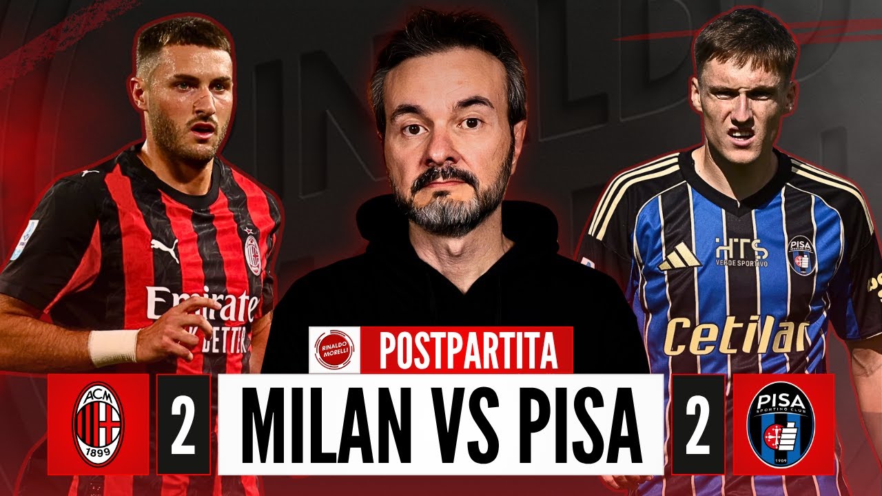 INCIAMPO! Così NON VA BENE! MILAN-Pisa 2-2, il POSTPARTITA con RINALDO MORELLI