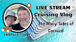 Talking About our Current Cruise and the many different sides of Carnival Cruise Line