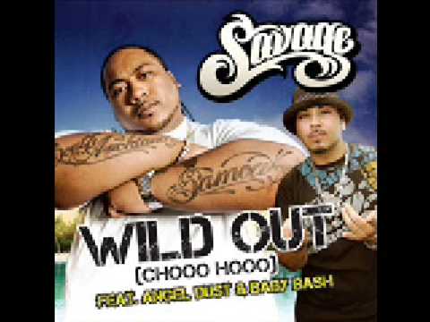 Wild Out - Savage Feat. Baby Bash and Angel Dust