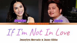If I&#39;m Not In Love Lyrics - Jennylyn Mercado x Janno Gibbs (Cover) Color Coded Lyrics