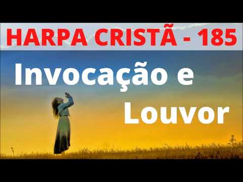 Harpa Cristã - 185 - Invocação e Louvor - Levi - (com letra)