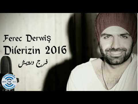 Ferec Derwîş / Dilerizin / فرج درويش / دلةرزن