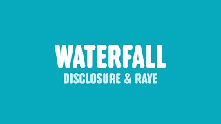 Disclosure &amp; RAYE - Waterfall (Lyrics)