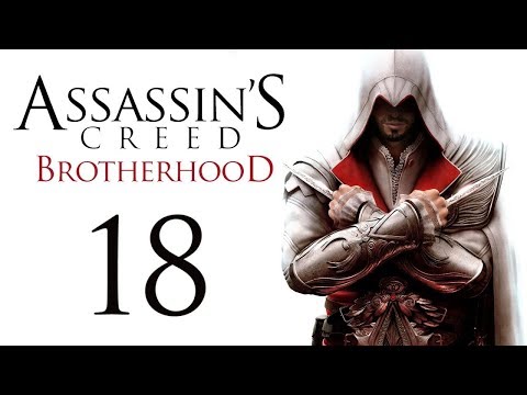 Прохождение Assassin's Creed Brotherhood - Часть 18 (Опасность)