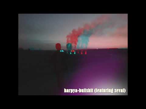harpya bullshit (ft zeval)