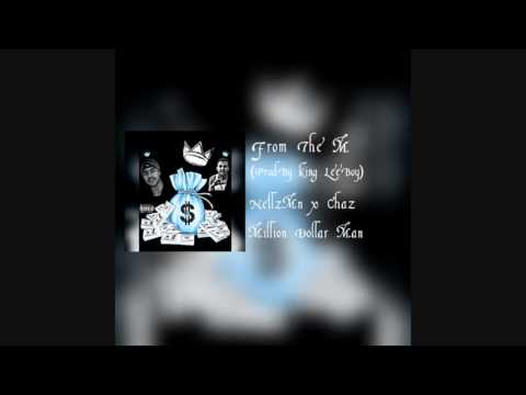 NellzMn & Chaz - From The M  (Prod. By King LeeBoy)