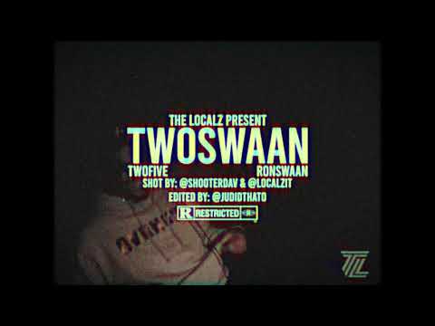 The Localz - TwoSwaan Freestyle ( TwoFive & RonSwaan )