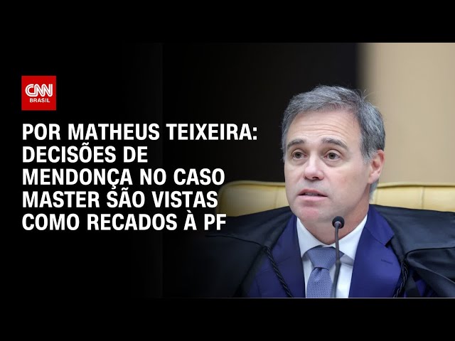 Decisões de Mendonça no caso Master são vistas como recados à PF | BASTIDORES CNN