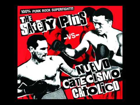 Safety Pins Vs Nuevo Catecismo Catolico - 100% Punk Rock Superfight!!!! (Full Album)