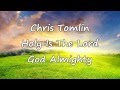 Chris Tomlin - Holy Is The Lord God Almighty ...