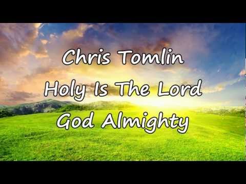 Holy Is The Lord God Almighty video