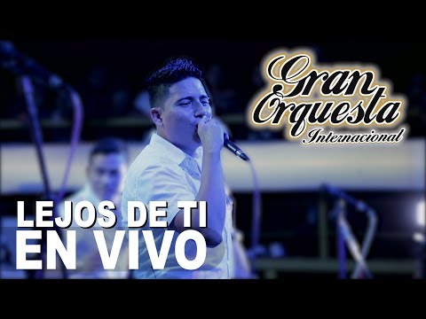 Lejos De Ti La  Gran Orquesta Concierto Chiclayo Primicia 2017  4k