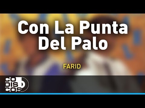 Con La Punta Del Palo, Farid Ortiz y Emilio Oviedo - Audio