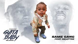 Foogiano - Same Gang (feat. Meat'tre) [Official Audio]