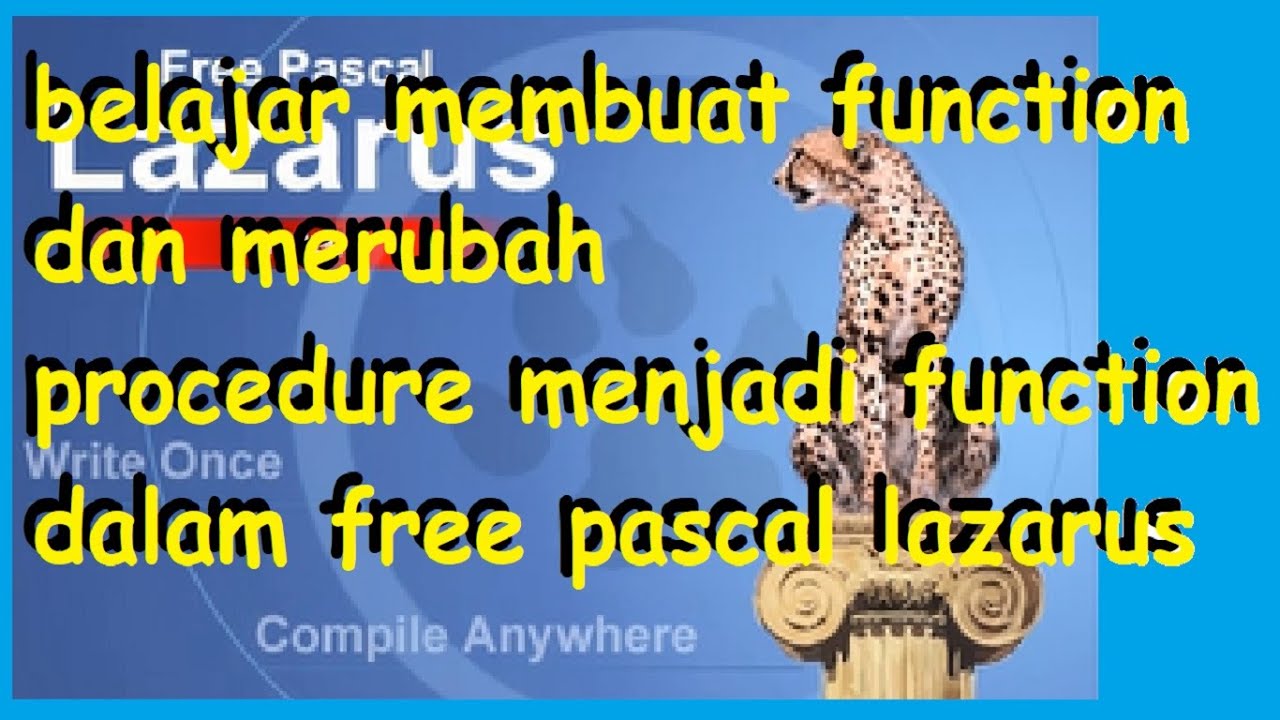 belajar membuat function dan merubah procedure menjadi function dalam free pascal lazarus
