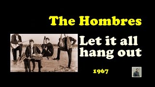 The Hombres-- Let it all hang out