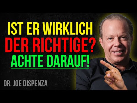 💖 IST ER WIRKLICH DER RICHTIGE MANN? Achte unbedingt darauf! Dr. Joe Dispenza