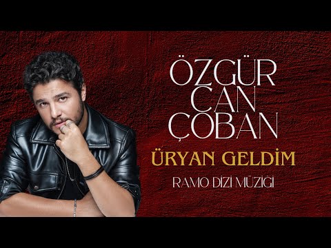 RAMO - Üryan Geldim  / Özgür Can Çoban (Official Video)