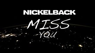 Nickelback - Miss You (Lyric Video)