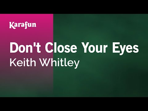 Don't Close Your Eyes - Keith Whitley | Karaoke Version | KaraFun