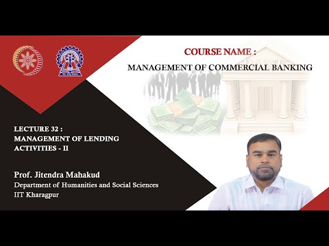 Lecture 32 : Management of Lending Activities - II