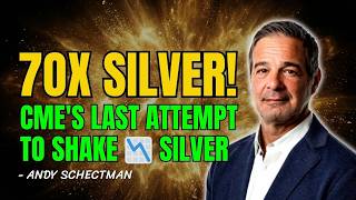 ✨ 7000% Silver Revaluation! CME Margins And Silver Market Volatility | Andy Schectman Silver