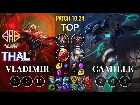 SRB Thal Vladimir vs Camille Top - KR Patch 10.24