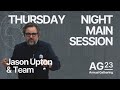 JASON UPTON @ MAPS GLOBAL \\ AG23 Thursday Night