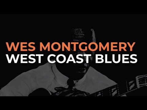 West Coast Blues - Wes Montgomery