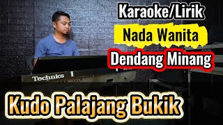 Download lagu KUDO PALAJANG BUKIK ( Dendang Minang ) - Karaoke/Lirik Nada Wanita mp3 Download lagu KUDO PALAJANG BUKIK ( Dendang Minang ) - Karaoke/Lirik Nada Wanita mp3