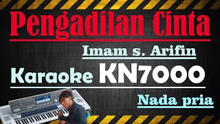 Download lagu PENGADILAN CINTA  - IMAM S. ARIFIN  [[ KARAOKE KN7000 ]] NADA PRIA mp3