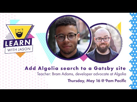 Add Algolia search to your Gatsby site (with Bram Adams) — Learn With Jason