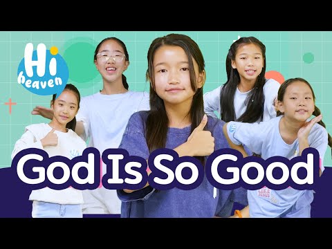 God is so good 👍 Kids Songs 🫰 Hi Heaven