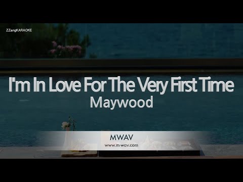 Maywood - I'm In Love For The Very First Time (Melody) (Karaoke Version)