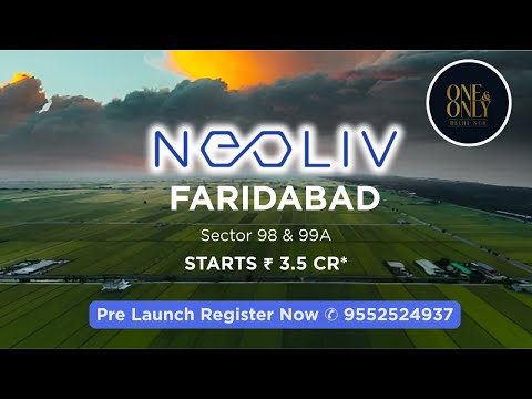 Neoliv | Faridabad, Haryana | Pre-Launch One & Only Delhi NCR | Register EOI Today |  📞9552524937