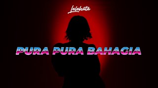 Download lagu LALAHUTA - PURA PURA BAHAGIA ( VIDEO CLIP) mp3