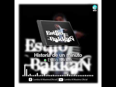 Historia de un minuto, estilo bakkan 2010