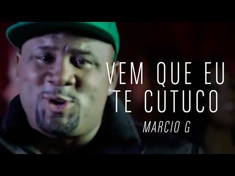 Marcio G - Vem Que Eu Te Cutuco - Clipe Oficial