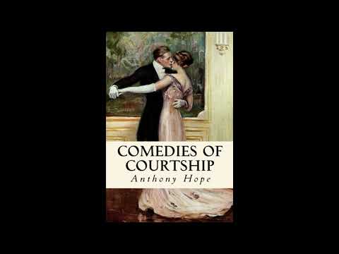 Comedies of Courtship by Anthony Hope — free full audiobook