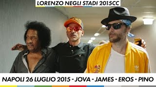 Napoli 26 luglio 2015 - Jova - James - Eros - Pino