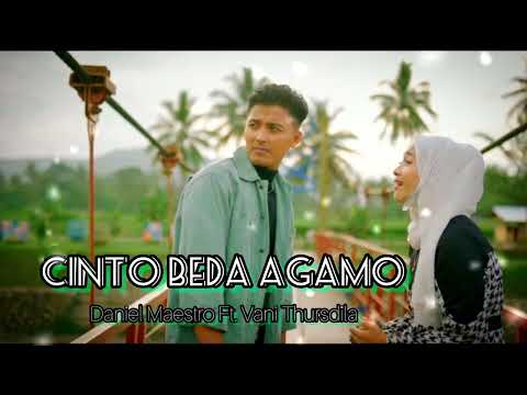 Lagu Minang Terbaru || Cinto Beda Agamo - Daniel Maestro Ft. Vani Thursdila (Official Music)