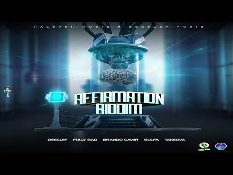 Affirmation Riddim Mix (Dancehall 2021) Takeova, Fully Bad, Deeclef, Brando Caviir & Sulfa