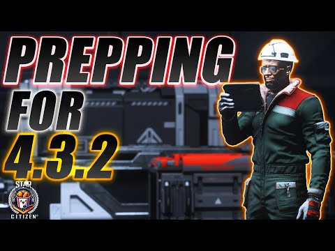 How to Prepare for Star Citizen Updates and Patches 4.3.2