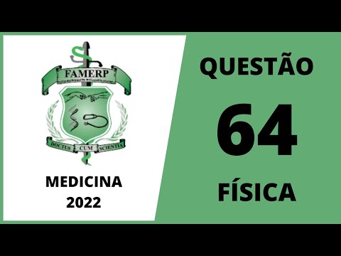 MEDICINA FAMERP 2022 - QUESTÃO 64 - FÍSICA