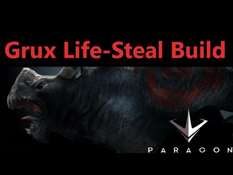 Paragon - Grux Life-steal Build