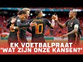 "Eigenlijk zitten we al in de halve finale!'' ?? | EK Voetbalpraat