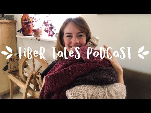 Fiber Tales Podcast | Episode 26 | November knits and dreams