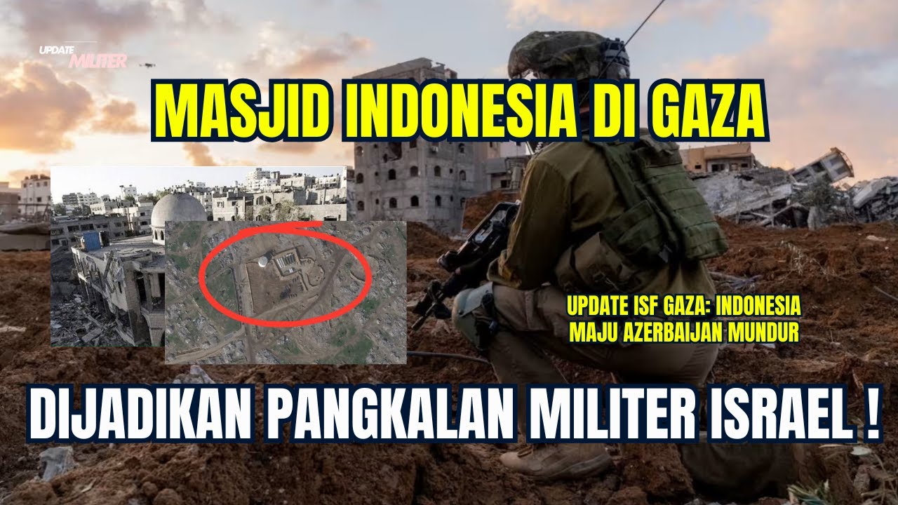 CITRA SATELIT BONGKAR FAKTA! RERUNTUHAN MASJID INDONESIA JADI BASIS MILITER ISRAEL
