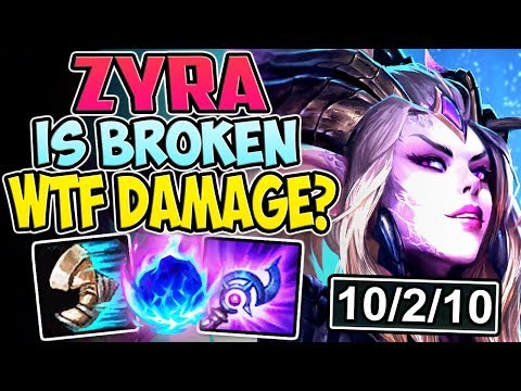 ZYRA IS TOO BROKEN | WTF DAMAGE? THIS IS INCREDIBLE | Zyra Support S8 Gameplay League of Legends