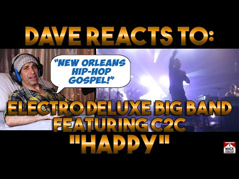 Dave's Reaction: Electro Deluxe Big Band Ft C2C — Happy